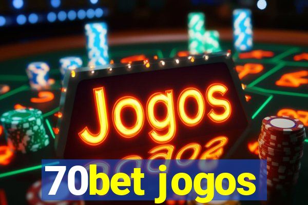 70bet jogos